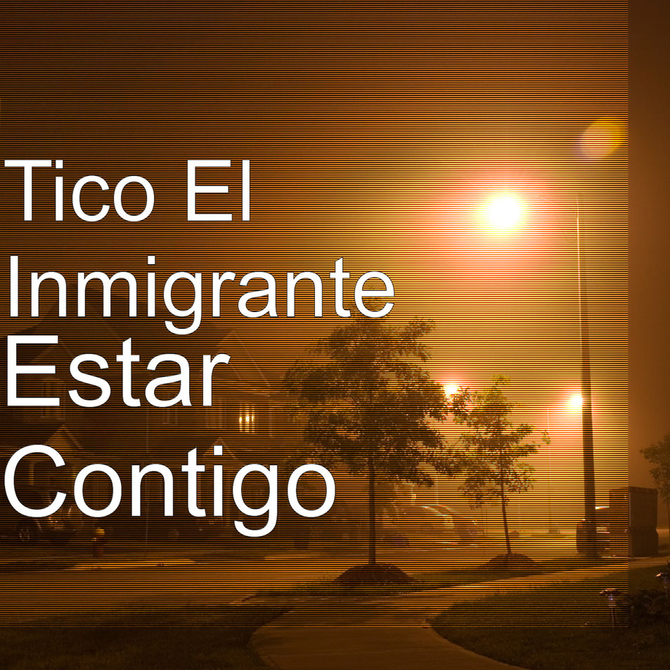 Cartula Frontal de Tico El Inmigrante - Estar Contigo (Cd Single)