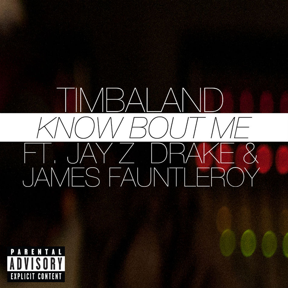 Cartula Frontal de Timbaland - Know Bout Me (Featuring Jay-Z, Drake & James Fauntleroy) (Cd Single)