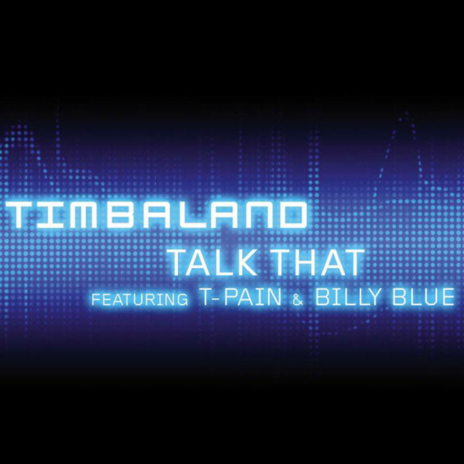 Cartula Frontal de Timbaland - Talk That (Featuring T-Pain & Billy Blue) (Cd Single)