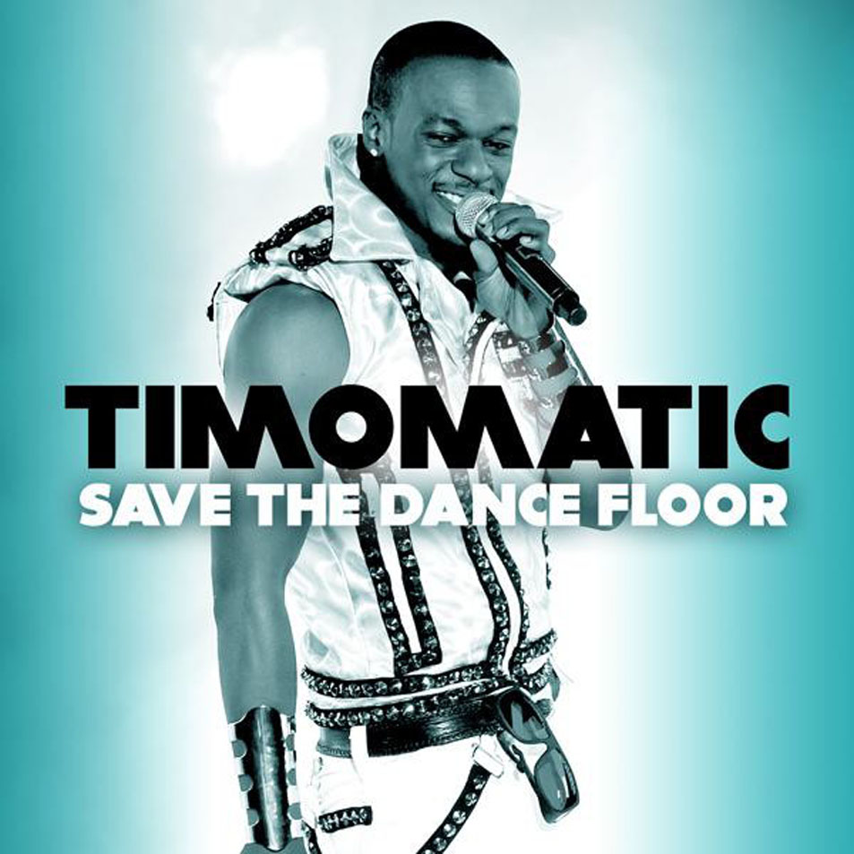 Cartula Frontal de Timomatic - Save The Dancefloor (Cd Single)