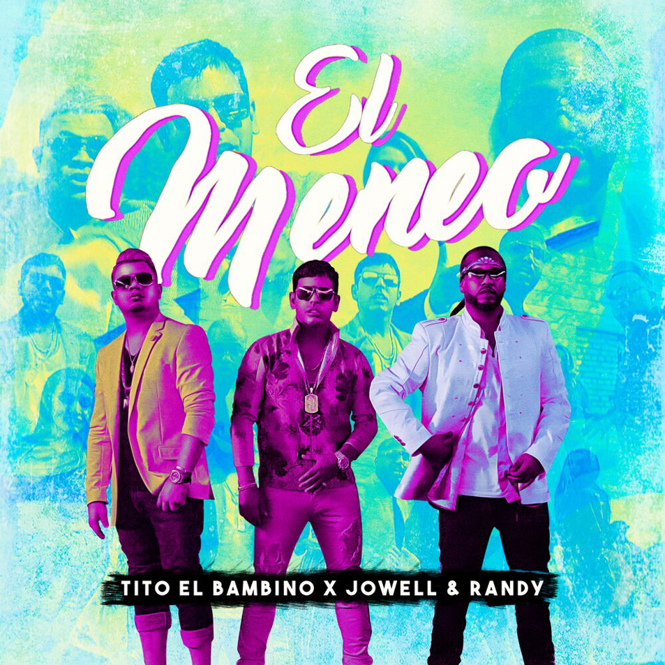 Cartula Frontal de Tito El Bambino - El Meneo (Featuring Jowell & Randy) (Cd Single)