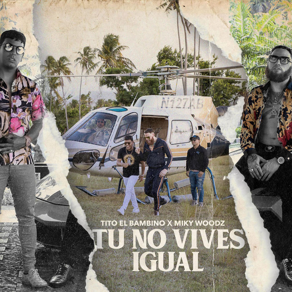 Cartula Frontal de Tito El Bambino - Tu No Vives Igual (Featuring Miky Woodz) (Cd Single)