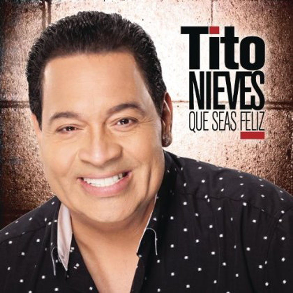 Cartula Frontal de Tito Nieves - Que Seas Feliz (Cd Single)