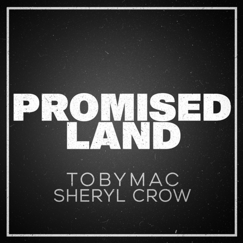 Cartula Frontal de Toby Mac - Promised Land (Featuring Sheryl Crow) (Cd Single)