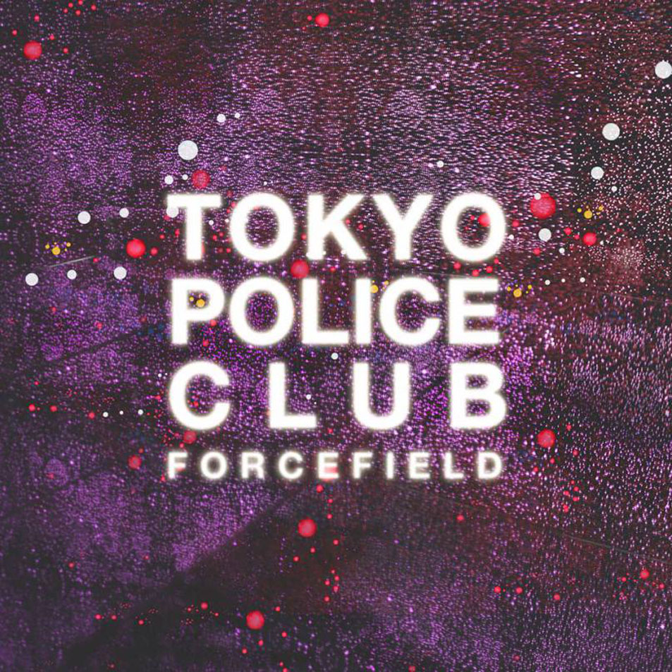 Cartula Frontal de Tokyo Police Club - Forcefield