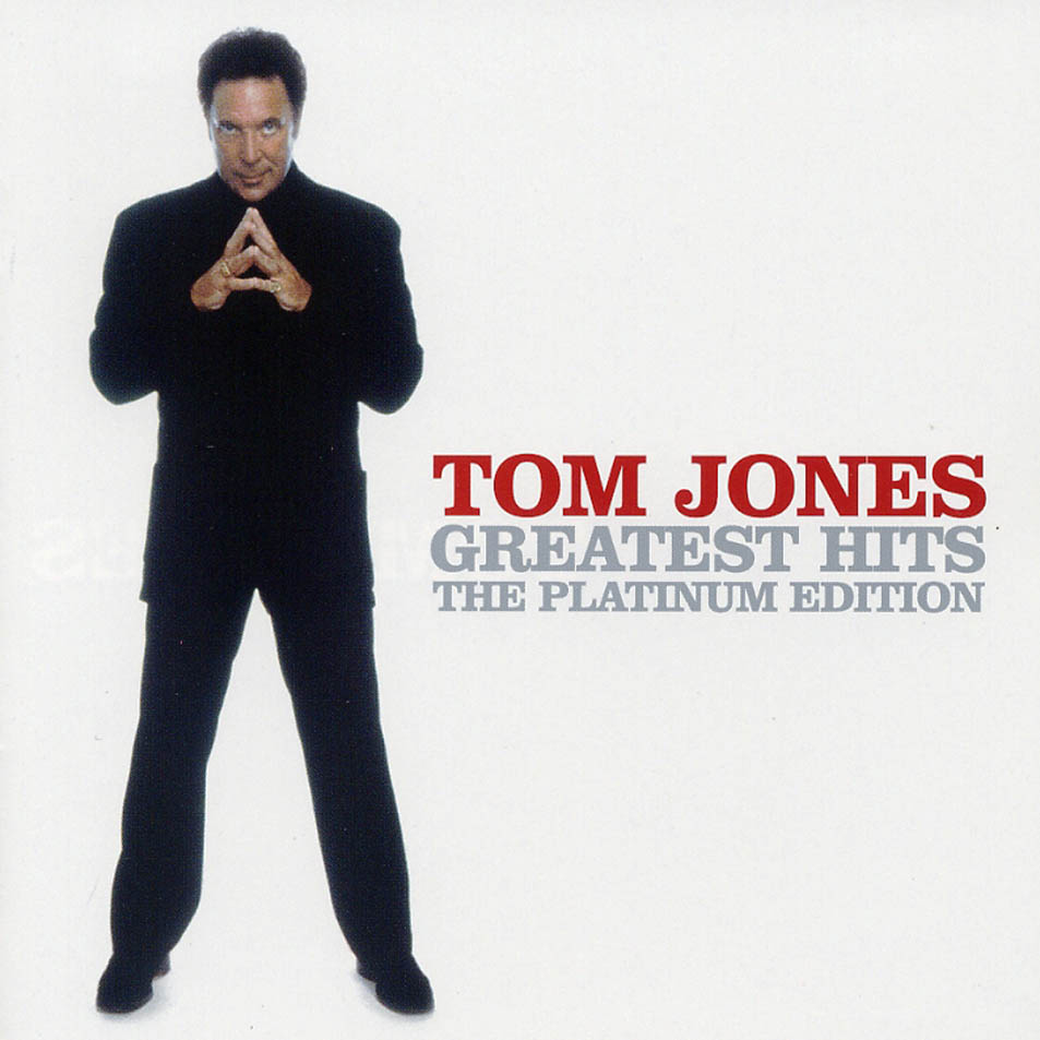 Cartula Frontal de Tom Jones - Greatest Hits The Platinum Edition