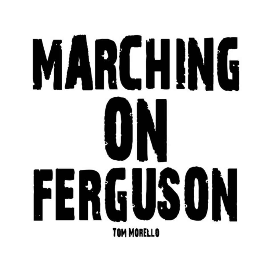 Cartula Frontal de Tom Morello - Marching On Ferguson (Cd Single)