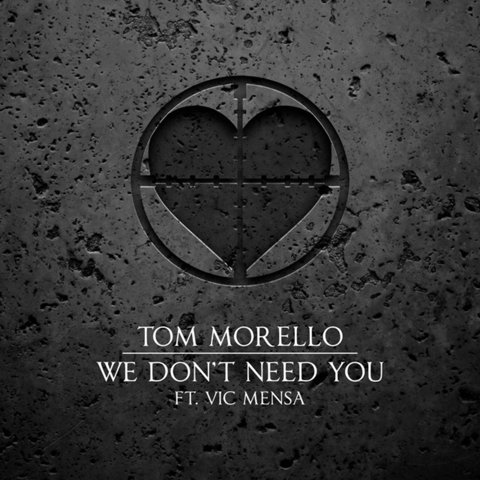 Cartula Frontal de Tom Morello - We Don't Need You (Featuring Vic Mensa) (Cd Single)