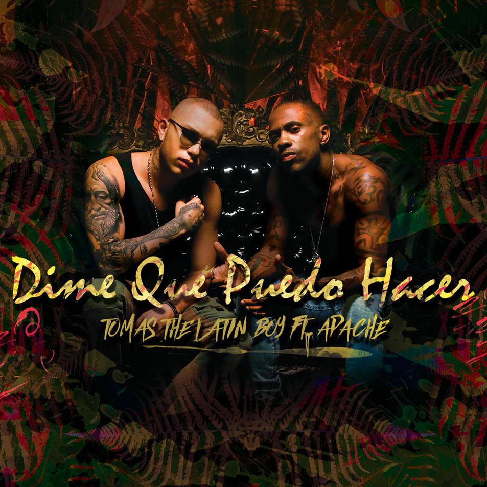 Cartula Frontal de Tomas The Latin Boy - Dime Que Puedo Hacer (Featuring Apache) (Cd Single)