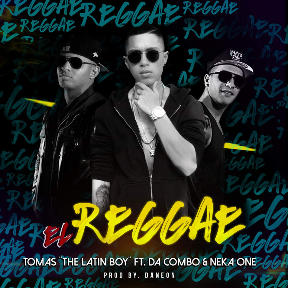 Cartula Frontal de Tomas The Latin Boy - El Reggae (Featuring Da Combo & Neka One) (Cd Single)
