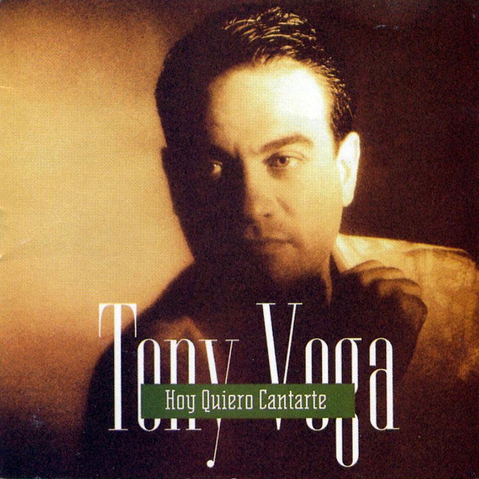 Cartula Frontal de Tony Vega - Hoy Quiero Cantarte