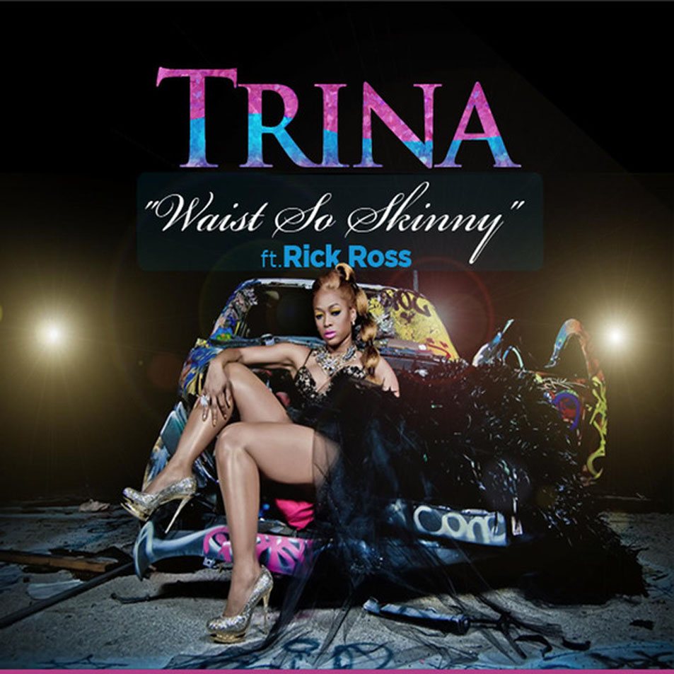Cartula Frontal de Trina - Waist So Skinny (Featuring Rick Ross) (Cd Single)