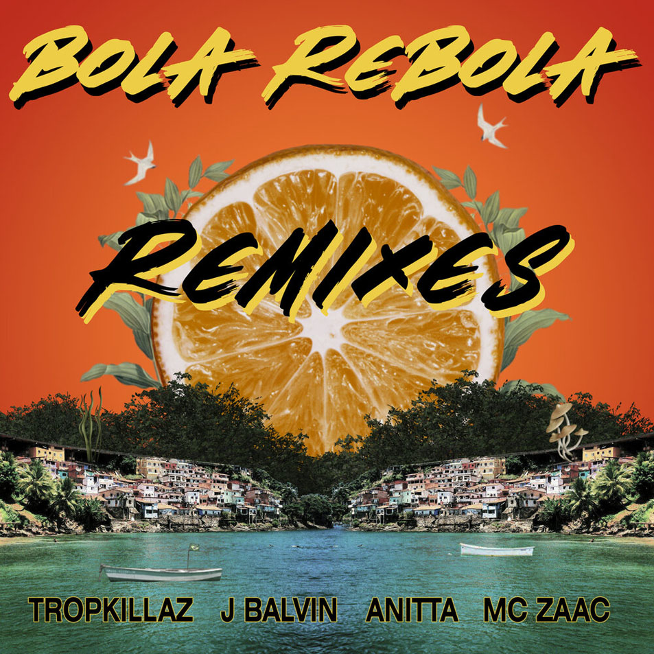 Cartula Frontal de Tropkillaz - Bola Rebola (Featuring J Balvin, Anitta & Mc Zaac) (Remixes) (Ep)