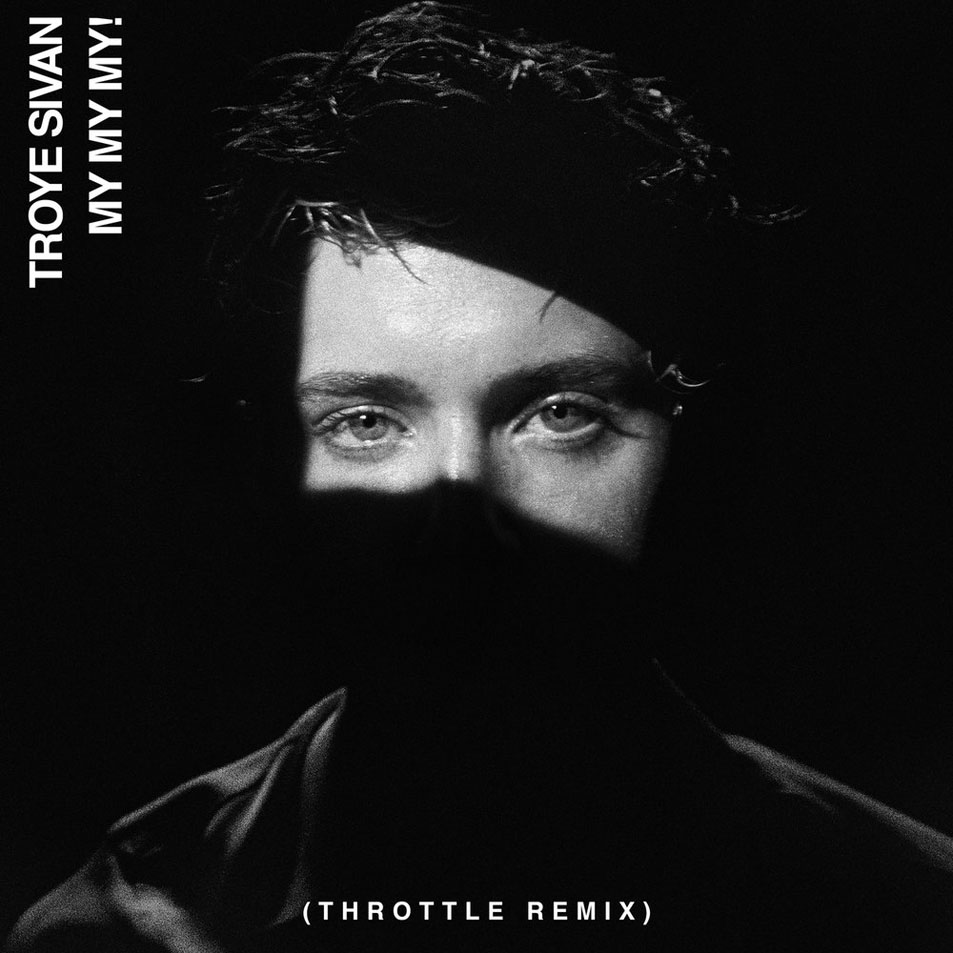Cartula Frontal de Troye Sivan - My My My! (Throttle Remix) (Cd Single)