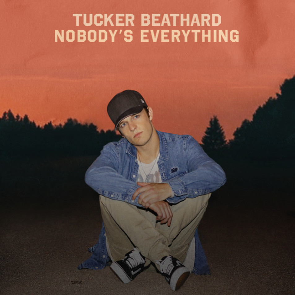 Cartula Frontal de Tucker Beathard - Nobody's Everything