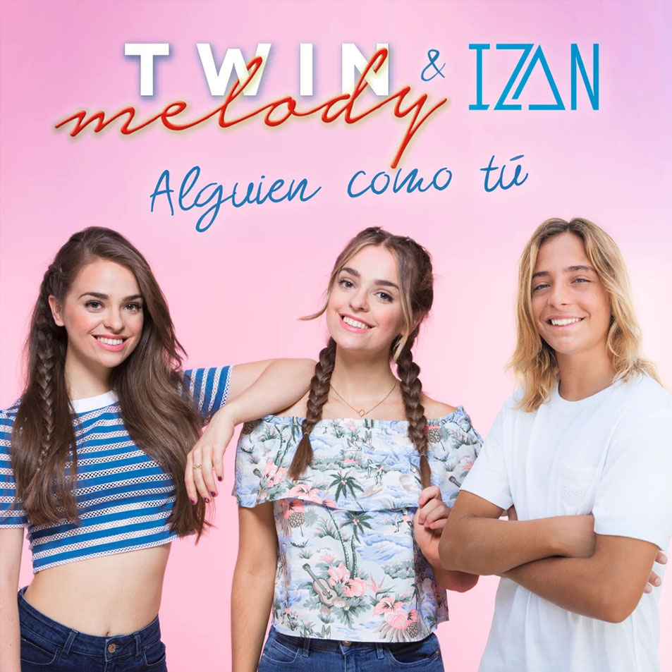 Cartula Frontal de Twin Melody - Alguien Como Tu (Featuring Izan Llunas) (Cd Single)