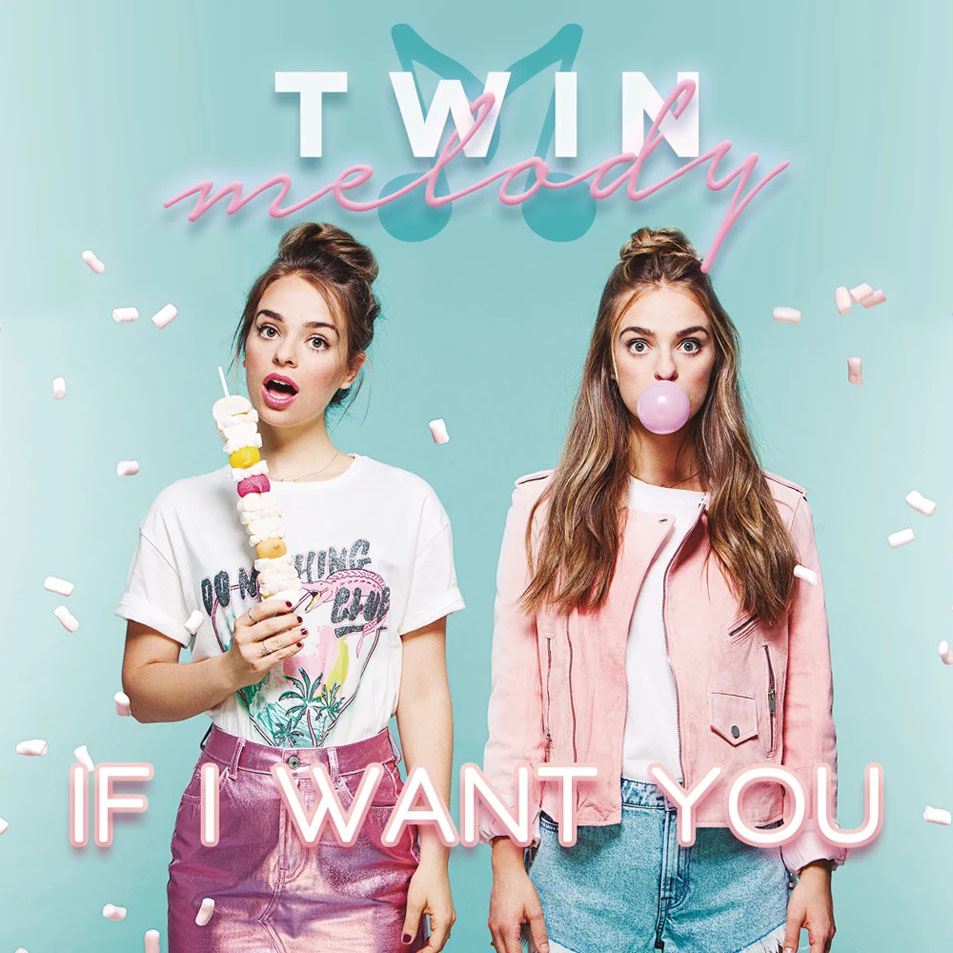 Cartula Frontal de Twin Melody - If I Want You (Cd Single)
