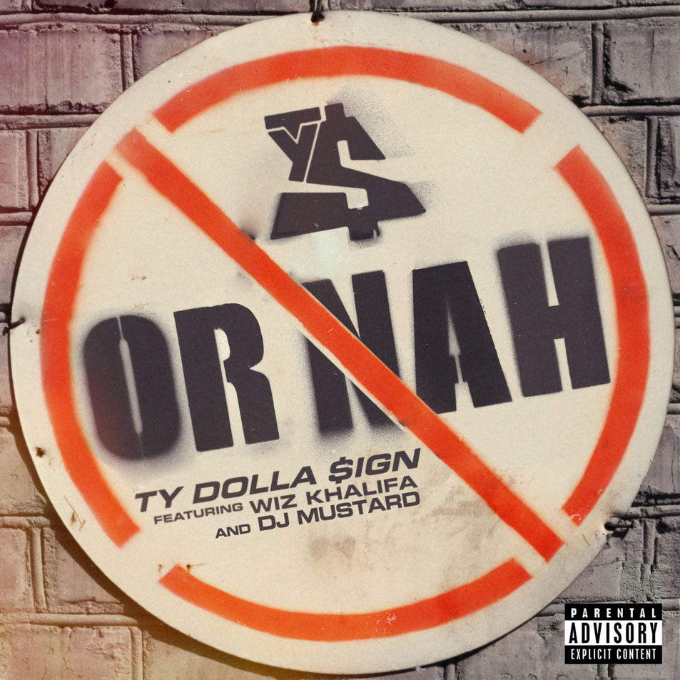 Cartula Frontal de Ty Dolla $ign - Or Nah (Featuring Wiz Khalifa & Dj Mustard) (Cd Single)