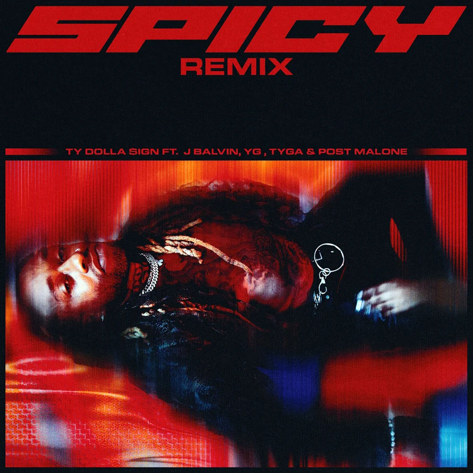Cartula Frontal de Ty Dolla $ign - Spicy (Featuring J Balvin, Yg, Tyga & Post Malone) (Remix) (Cd Single)