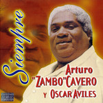 Siempre Arturo Zambo Cavero / Oscar Aviles