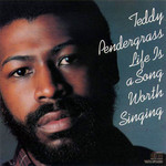 Life Is A Song Worth Singing Teddy Pendergrass