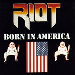 Born In America Riot