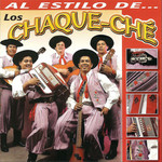 Al Estilo De Los Chaque Che Los Chaque Che