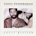 Truly Blessed Teddy Pendergrass