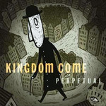 Perpetual Kingdom Come