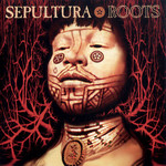 Roots Sepultura