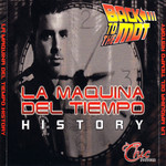  La Maquina Del Tiempo: History