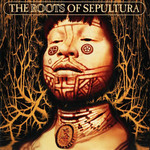 The Roots Of Sepultura Sepultura