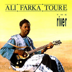 The River Ali Farka Toure