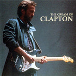 The Cream Of Clapton Eric Clapton