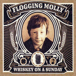 Whiskey On A Sunday Flogging Molly