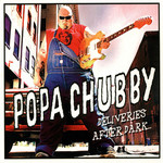Deliveries After Dark Popa Chubby