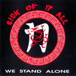 We Stand Alone Sick Of It All