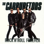 Rock'n'roll Forever The Carburetors