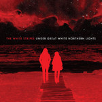 Under Great White Northern Lights (Deluxe Edition) The White Stripes