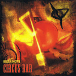 Circus Bar Brian Howe