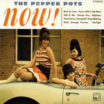Now! The Pepper Pots