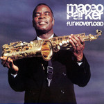 Funkoverload Maceo Parker