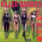 Dressed To Kiss Killer Barbies