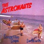 Surfin' With / Competition Coupe The Astronauts