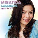 About You Now Miranda Cosgrove