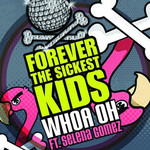 Whoa Oh (Featuring Selena Gomez) (Cd Single) Forever The Sickest Kids