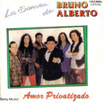 Amor Privatizado La Sonora De Bruno Alberto