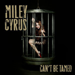 Can't Be Tamed (Cd Single) Miley Cyrus