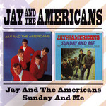 Jay & The Americans / Sunday & Me Jay & The Americans