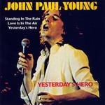 Yesterday's Hero John Paul Young